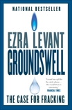 Groundswell: The Case for Fracking, Levant, Ezra