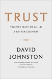 Trust: Twenty Ways to Build a Better Country, Johnston, David