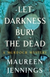 Let Darkness Bury the Dead, Jennings, Maureen