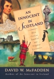 An Innocent in Scotland: More Curious Rambles and Singular Encounters, McFadden, David