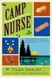 Camp Nurse: My Adventures at Summer Camp, Shalof, Tilda