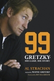 99: Gretzky: His Game, His Story, Strachan, Al