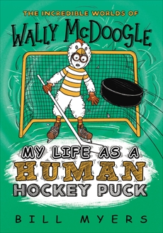 My Life as a Human Hockey Puck, Myers, Bill