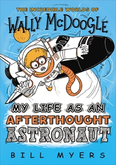 My Life as an Afterthought Astronaut, Myers, Bill