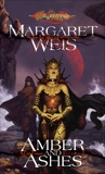 Amber and Ashes, Weis, Margaret