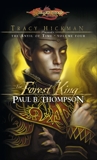 The Forest King: Tracy Hickman Presents the Anvil of Time, Thompson, Paul B.