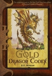 Gold Dragon Codex: The Dragon Codices, Henham, R.D.