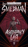 Ascendancy of the Last, Smedman, Lisa