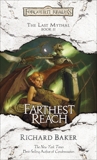 Farthest Reach: The Last Mythal, Book II, Baker, Richard