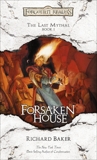 Forsaken House: The Last Mythal, Book I, Baker, Richard