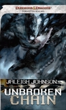 Unbroken Chain: A Forgotten Realms Novel, Johnson, Jaleigh