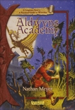 Aldwyn's Academy: A Companion Novel to A Practical Guide to Wizardry, Meyer, Nathan