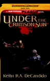 Under the Crimson Sun: A Dungeons & Dragons Novel, DeCandido, Keith R.A.