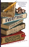 Everything I Need to Know I Learned from Dungeons & Dragons: One Woman's Quest to Trade Self-Help for Elf-Help, Mazzanoble, Shelly