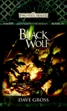 Black Wolf: Sembia: Gateway to the Realms, Book 4, Gross, Dave