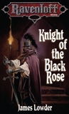 Knight of the Black Rose, Lowder, James