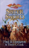 Sister of the Sword: The Barbarians, Book 3, Cook, Tonya C. & Thompson, Paul B.