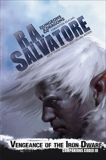 Vengeance of the Iron Dwarf, Salvatore, R. A.