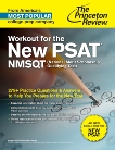 Workout for the New PSAT/NMSQT: 275+ Practice Questions & Answers to Help You Prepare for the New Test, The Princeton Review