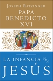 La Infancia de Jesus, Ratzinger, Joseph