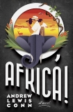 O, Africa!: A Novel, Conn, Andrew Lewis