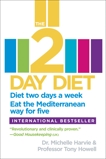 The 2-Day Diet: Diet two days a week. Eat the Mediterranean way for five., Harvie, Michelle & Howell, Tony