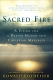 Sacred Fire: A Vision for a Deeper Human and Christian Maturity, Rolheiser, Ronald