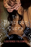 The Barefoot Queen: A Novel, Falcones, Ildefonso