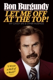 Let Me Off at the Top!: My Classy Life and Other Musings, Burgundy, Ron