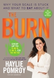 The Burn: Why Your Scale Is Stuck and What to Eat About It, Pomroy, Haylie