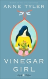 Vinegar Girl: William Shakespeare's The Taming of the Shrew Retold: A Novel, Tyler, Anne