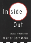 Inside Out: A Memoir of the Blacklist, Bernstein, Walter