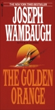 The Golden Orange: A Novel, Wambaugh, Joseph