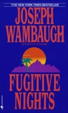 Fugitive Nights: A Novel, Wambaugh, Joseph