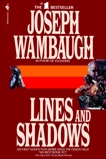 Lines and Shadows, Wambaugh, Joseph