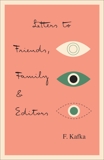 Letters to Friends, Family, and Editors, Kafka, Franz