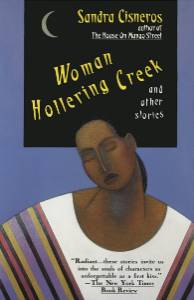 Woman Hollering Creek: And Other Stories, Cisneros, Sandra