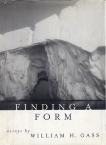 Finding a Form: Essays, Gass, William H.