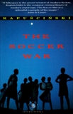 The Soccer War, Kapuscinski, Ryszard