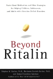 Beyond Ritalin:Facts About Medication and Strategies for Helping Children,: Adolescents, and Adults with Attention Deficit Disorders, Spizman, Robyn Freedman