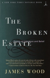 The Broken Estate: Essays on Literature and Belief, Wood, James