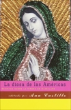 La diosa de las Américas: Escritos sobre la Virgen de Guadalupe, 