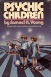 Psychic Children, Young, Samuel H.