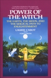 Power of the Witch: The Earth, the Moon, and the Magical Path to Enlightenment, Cabot, Laurie & Cowan, Tom