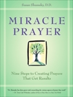 Miracle Prayer: Nine Steps to Creating Prayers That Get Results, Shumsky, Susan G.