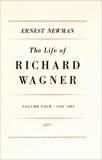 Life of R Wagner Vol 4, Newman, Ernest