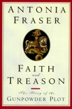 Faith and Treason: The Story of the Gunpowder Plot, Fraser, Antonia