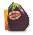 Totally Eggplant Cookbook, Siegel, Helene & Gillingham, Karen