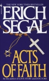 Acts of Faith: A Novel, Segal, Erich