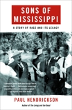 Sons of Mississippi: A Story of Race and Its Legacy, Hendrickson, Paul